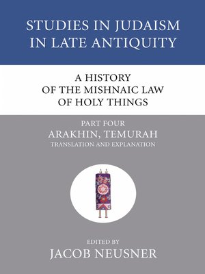 cover image of A History of the Mishnaic Law of Holy Things, Part 4